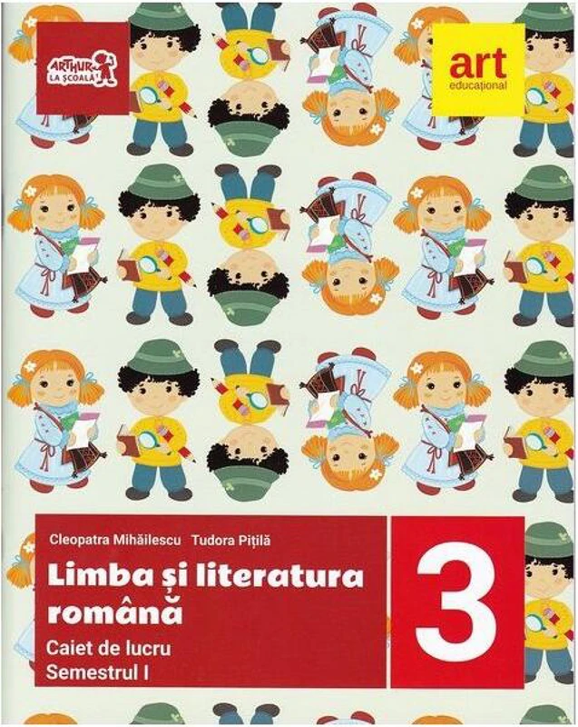 Limba și literatura română. Caiet de lucru pentru Clasa a III-a Semestrul I - Paperback brosat - Cleopatra Mihăilescu, Tudora Piţilă - Art Klett