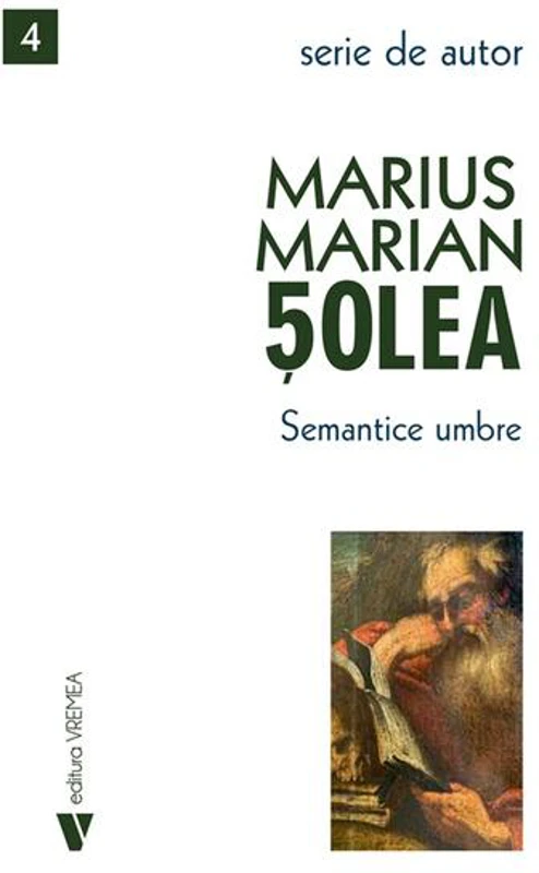 Semantice umbre - Paperback - Marius Marian Șolea - Vremea