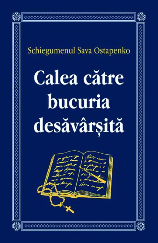 Calea către bucuria desăvârșită - Paperback brosat - Egumenița