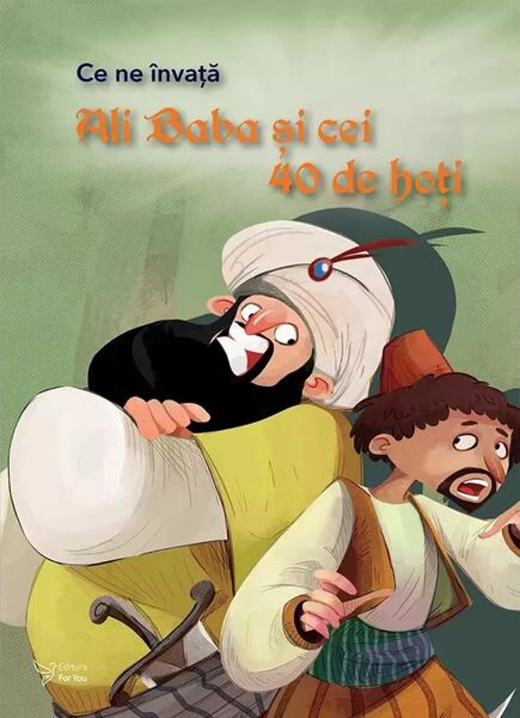 Ce ne învață Ali Baba și cei 40 de hoți - Paperback brosat - For You