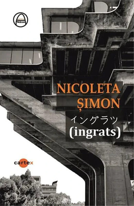 (ingrats) - Paperback - Nicoleta Șimon - Cartex
