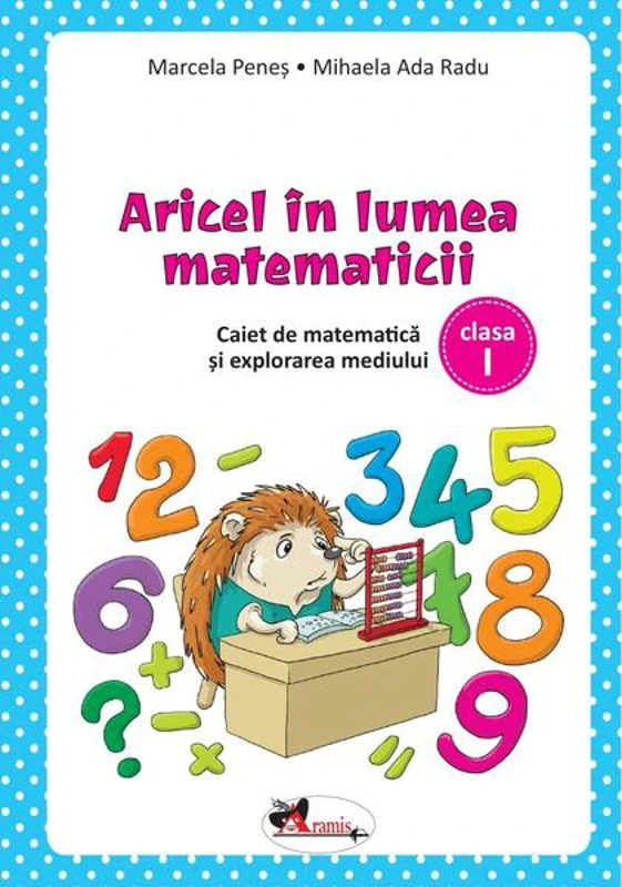 Aricel în lumea matematicii - Paperback brosat - Aramis