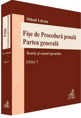 Fișe de procedură penală. Partea generală - Paperback brosat - Mihail Udroiu - C.H. Beck
