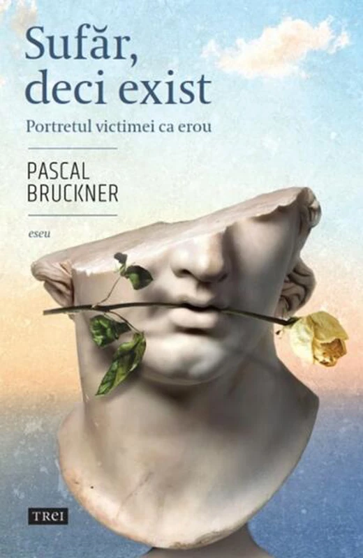 Sufăr, deci exist - Paperback brosat - Trei