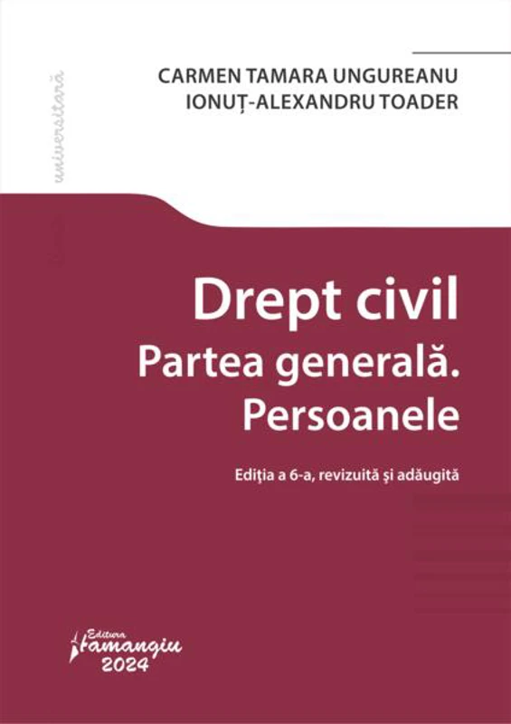 Drept civil. Partea generală. Persoanele - Paperback brosat - Carmen Tamara Ungureanu, Ionuț Alexandru Toader - Hamangiu