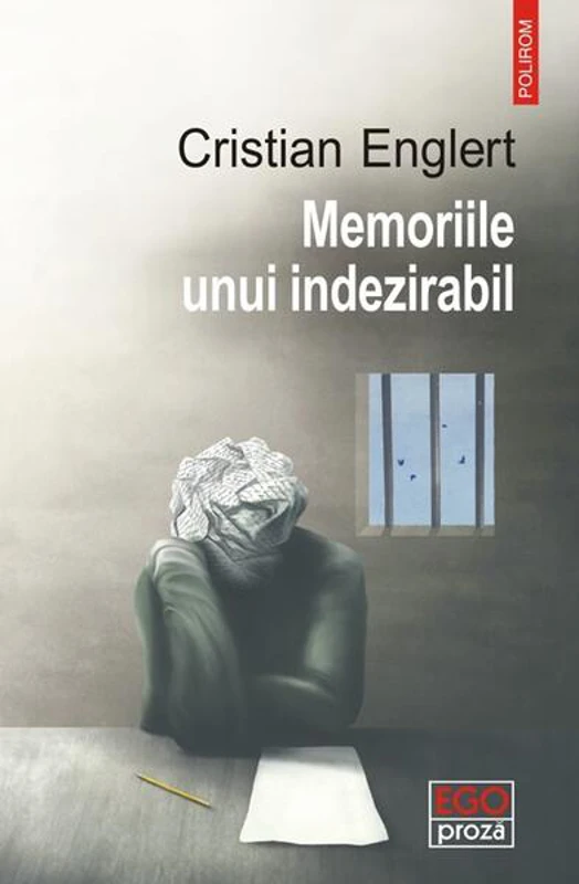 Memoriile unui indezirabil - Paperback brosat - Cristian Englert - Polirom
