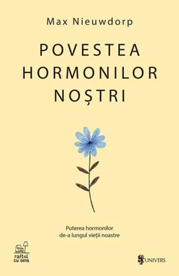Povestea hormonilor noștri - Paperback brosat - Max Nieuwdorp - Univers
