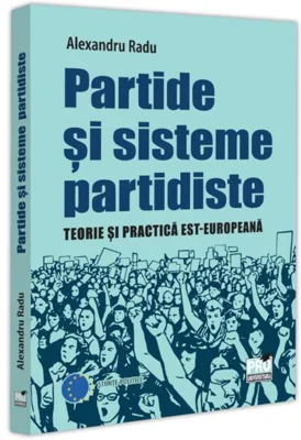 Partide și sisteme partidiste - Paperback brosat - Pro Universitaria