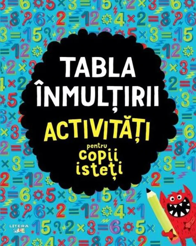 Tabla înmulțirii. Activități pentru copii isteți - Paperback brosat - *** - Litera mică