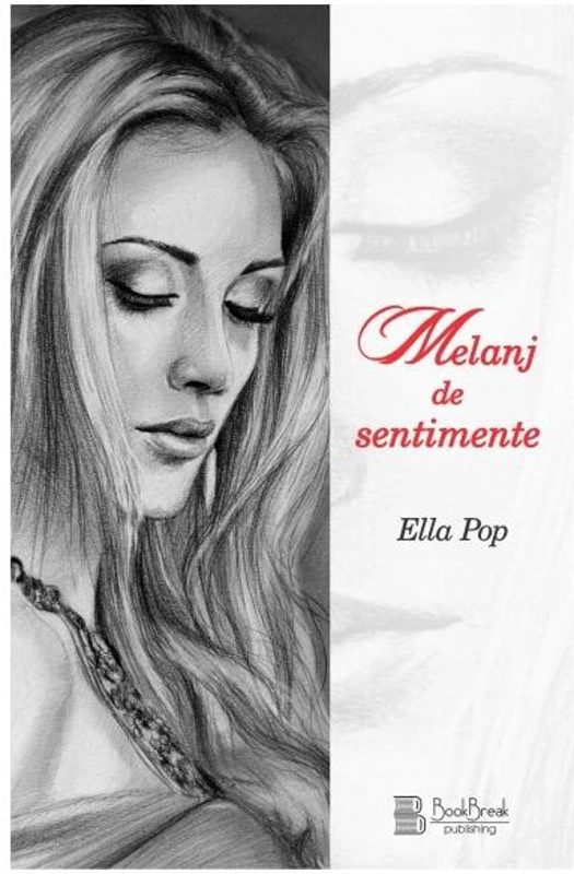 Melanj de sentimente - Paperback brosat - Ella Pop - BookBreak Publishing