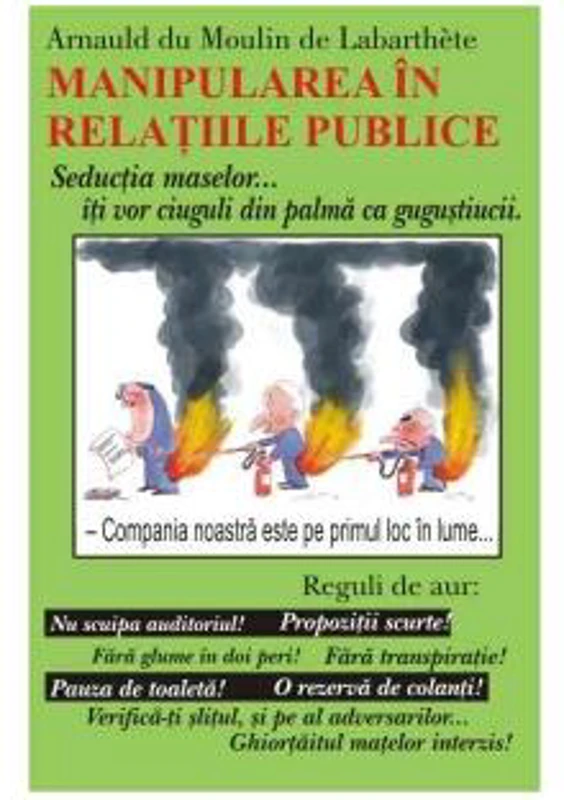 Manipularea în relaţiile publice - Paperback brosat - Arnaud du Moulin de Labarthete - Antet Revolution