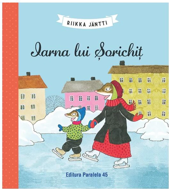 Iarna lui Șorichiț - Paperback - Riikka Jäntti - Paralela 45