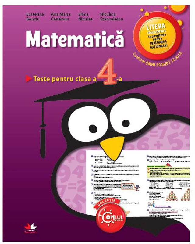 Matematica. Teste pentru clasa a IV-a - Paperback - Ana Maria Cănăvoiu, Ecaterina Bonciu, Elena Niculae, Niculina Stănculescu - Litera
