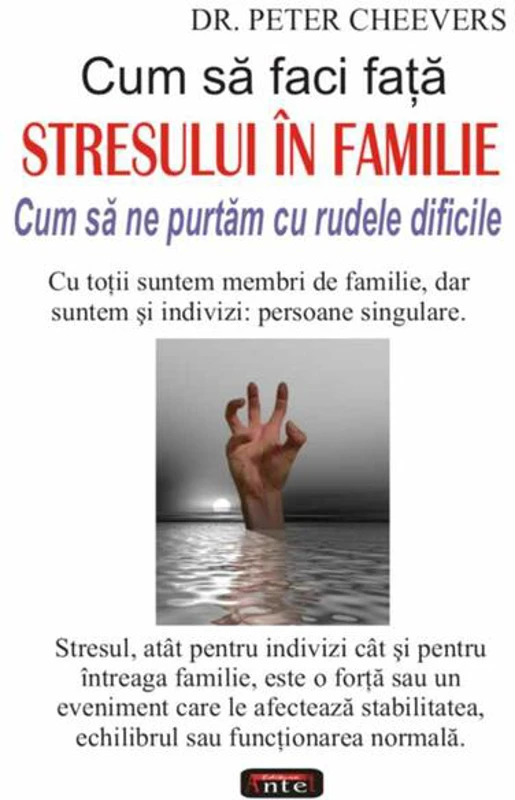 Cum să faci faţă stresului în familie - Paperback brosat - Peter Cheevers - Antet Revolution