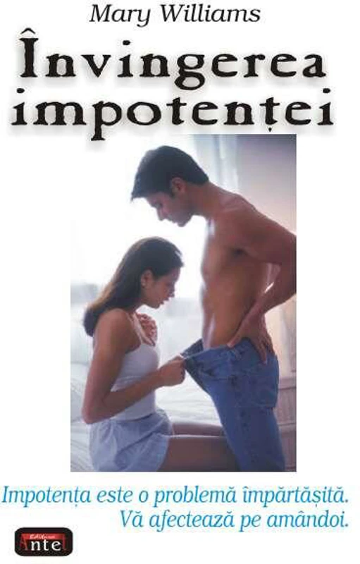 Învingerea impotenţei - Paperback brosat - Mary Williams - Antet Revolution