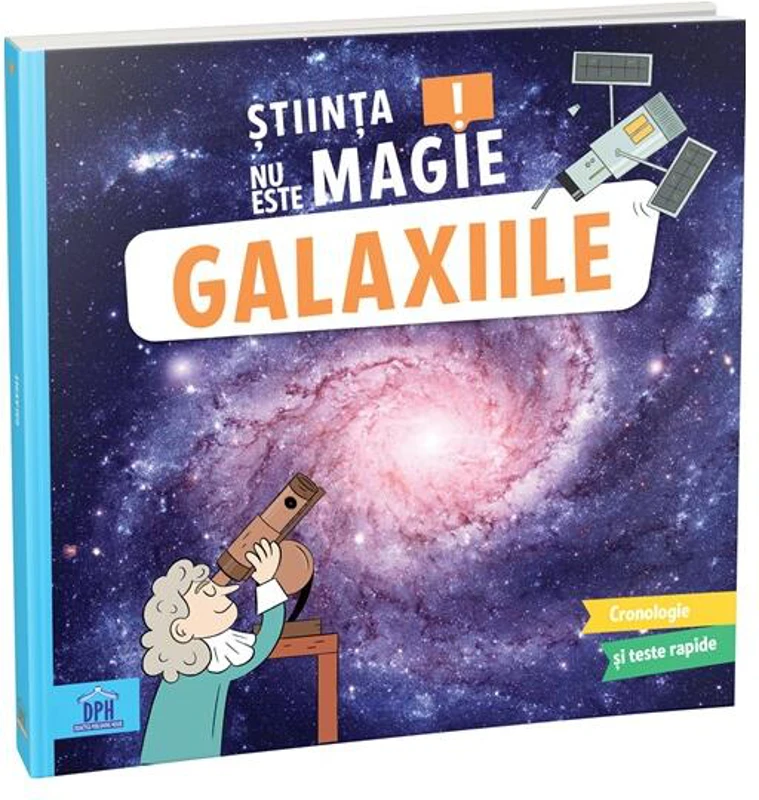 Știința nu este magie! Galaxiile - Paperback - Sophie Koechlin - Didactica Publishing House