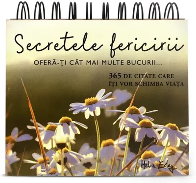 Calendarul „Secretele fericirii – 365 de citate fermecătoare” - Hardcover - Helen Exley - Helen Exley