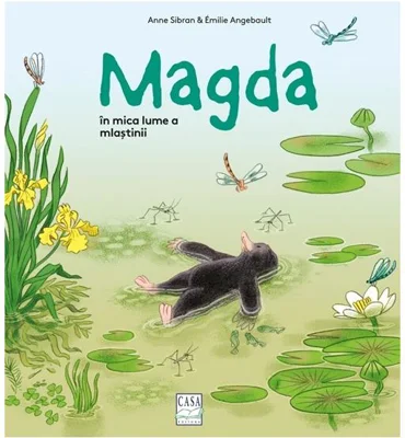 Magda în mica lume a mlaștinii - Hardcover - Anne Sibran - Casa