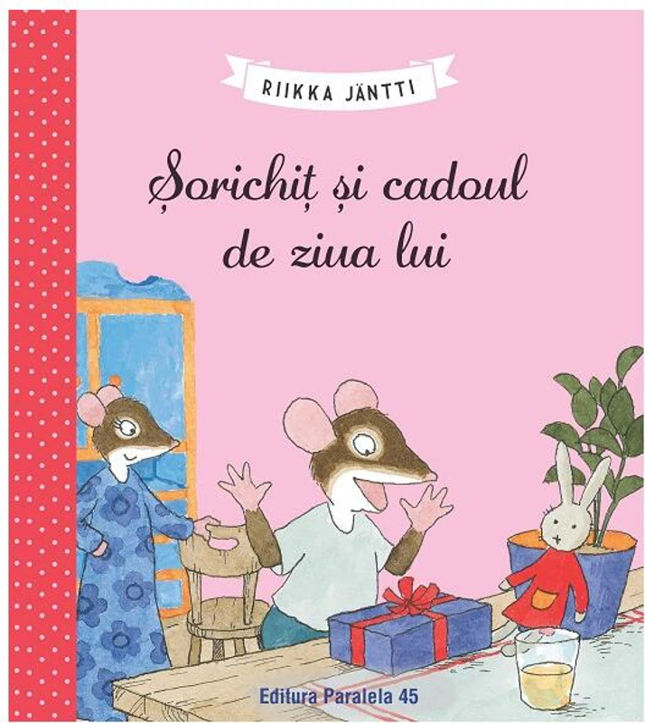 Șorichiț și cadoul de ziua lui - Paperback brosat - Paralela 45