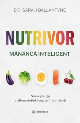 Nutrivor. Mănâncă inteligent - Paperback brosat - Sarah Ballantyne - Bookzone