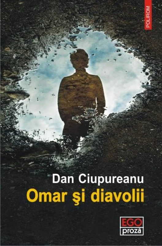 Omar și diavolii - Paperback brosat - Dan Ciupureanu - Polirom