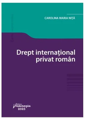 Drept internațional privat român - Paperback brosat - Carolina Maria Niţă - Hamangiu