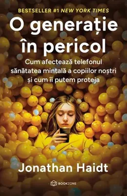 O generație în pericol - Paperback brosat - Jonathan Haidt - Bookzone