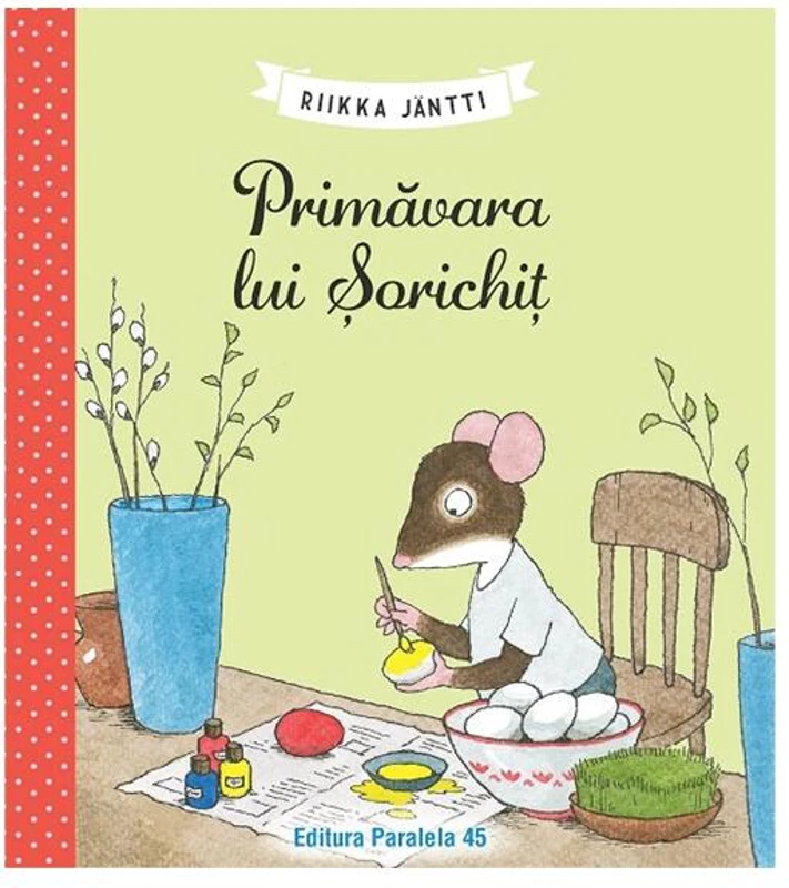 Primăvara lui Șorichiț - Paperback - Riikka Jäntti - Paralela 45