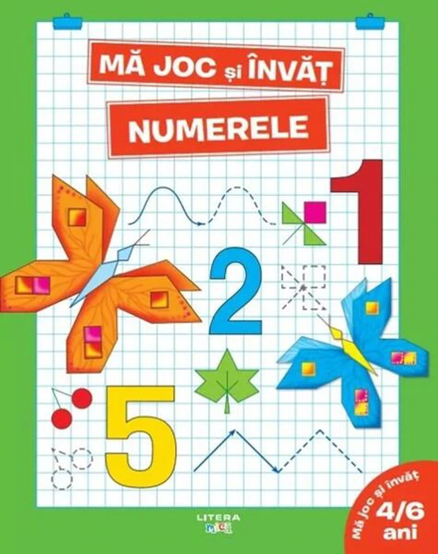 Mă joc și învăț. Numerele (4-6 ani) - Paperback - *** - Litera mică