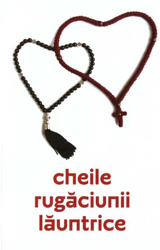 Cheile rugăciunii lăuntrice - Paperback brosat - *** - Mănăstirea Sihăstria