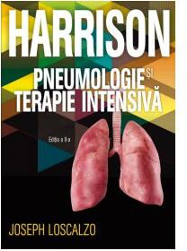 Harrison. Pneumologie și terapie intensivă - Paperback brosat - Joseph Loscalzo - All