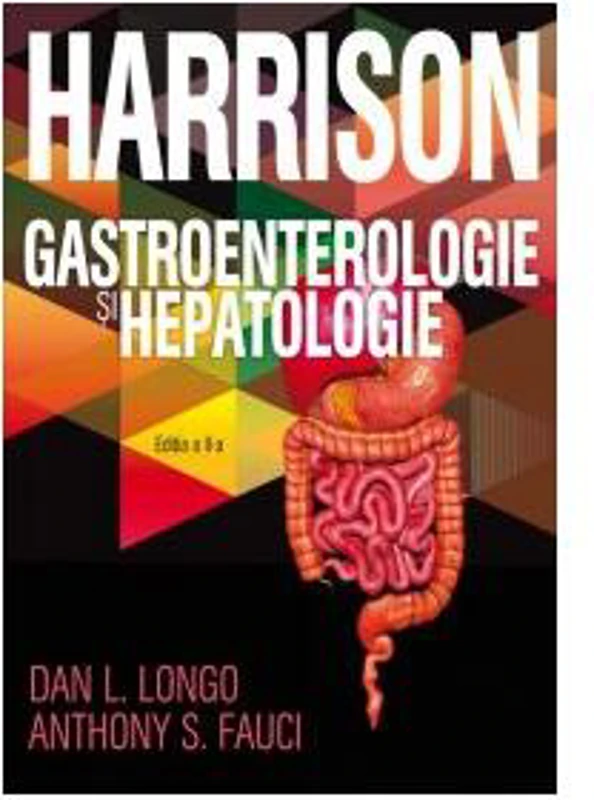 Harrison. Gastroenterologie și hepatologie - Paperback brosat - Dan L. Longo, Anthony S. Fauci - All