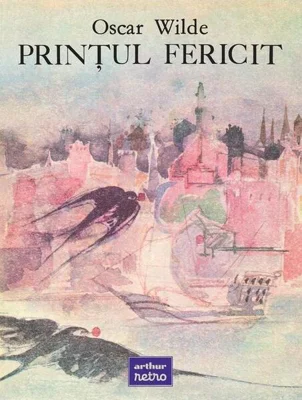 Prințul fericit - Hardcover - Oscar Wilde - Arthur