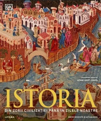 Istoria. Din zorii civilizației până în zilele noastre - Hardcover - Dorling Kindersley (DK) - Litera