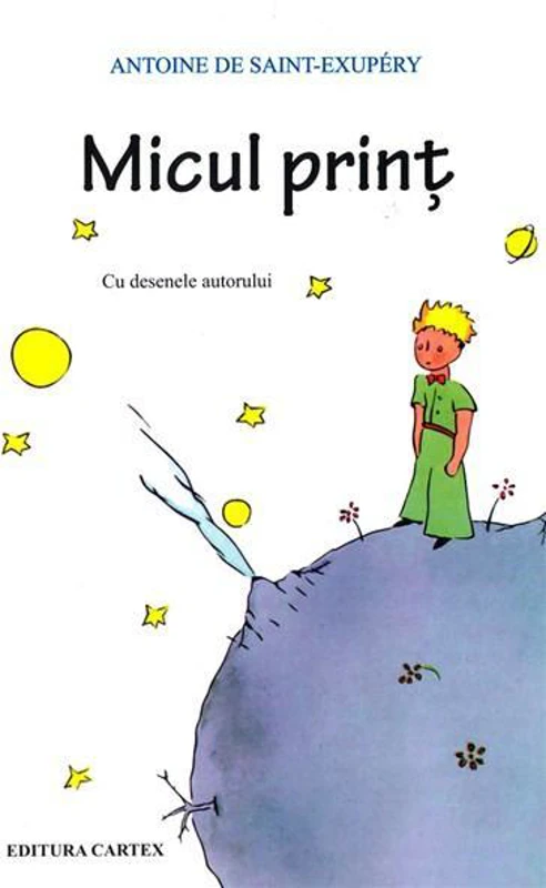 Micul Prinț - Paperback brosat - Antoine de Saint-Exupéry - Cartex