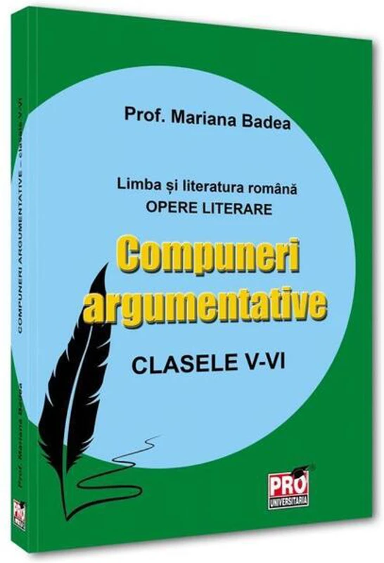 Compuneri argumentative clasele V-VI - Paperback brosat - Pro Universitaria