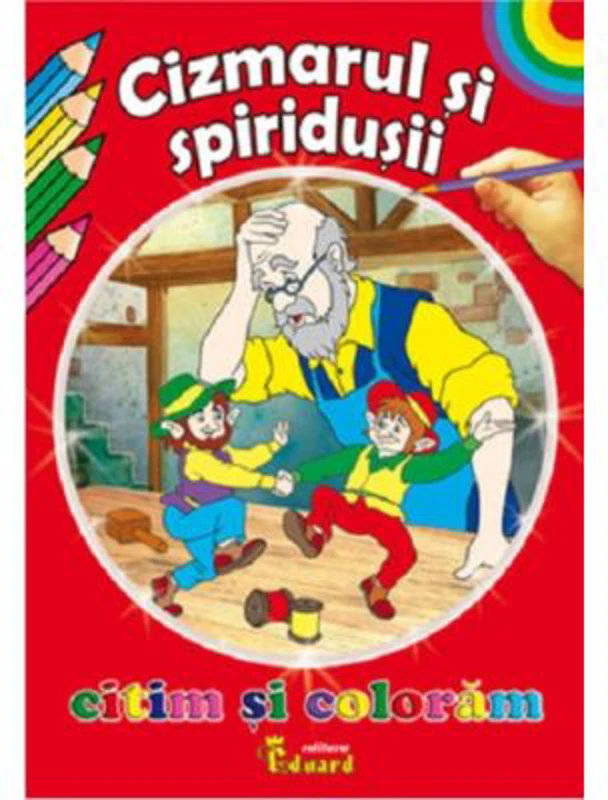 Citim si coloram. Cizmarul si spiridusii
