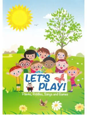 Let's play! Poems, riddles, songs and games
