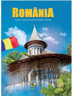 Romania. Atlas ilustrat bilingv roman-german