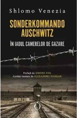 Sonderkommando. In iadul camerelor de gazare