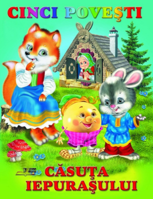 Cinci povesti. Casuta Iepurasului