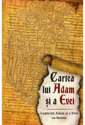 Cartea lui Adam si a Evei (Lupta lui Adam si a Evei cu Satana)
