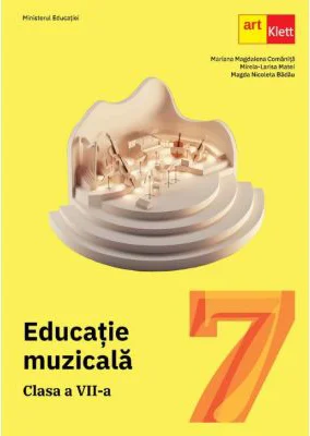 Educatie muzicala manual pentru clasa a 7-a - Mariana Magdalena Comanita