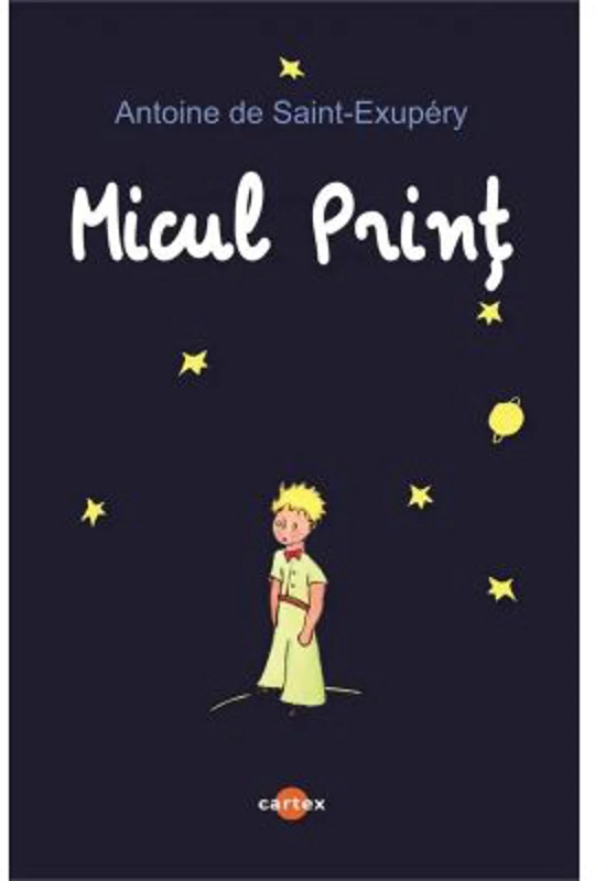 Micul Print - Antoine de Saint-Exupery