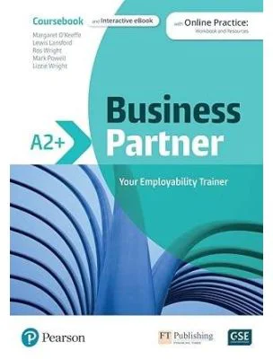 Business Partner A2+ Coursebook with Online Practice and Interactive eBook - Margaret O'Keefe, Lewis Lansford, Ros Wright, Mark Powell, Lizzie Wright