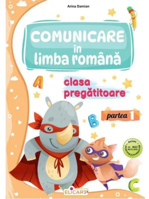 Comunicare in limba romana pentru clasa pregatitoare. Partea 1, Caiet de lucru - Arina Damian