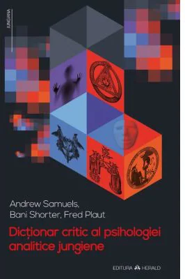 Dictionar critic al psihologiei analitice jungiene - Fred Plaut