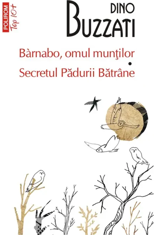 Barnabo, omul muntilor • Secretul Padurii Batrane (editie de buzunar) - Dino Buzzati