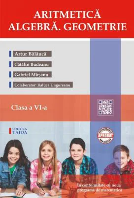 Aritmetica. Algebra. Geometrie clasa a 6-a + Brosura. Rezultate. Indicatii. Solutii. Comentarii - Artur Balauca