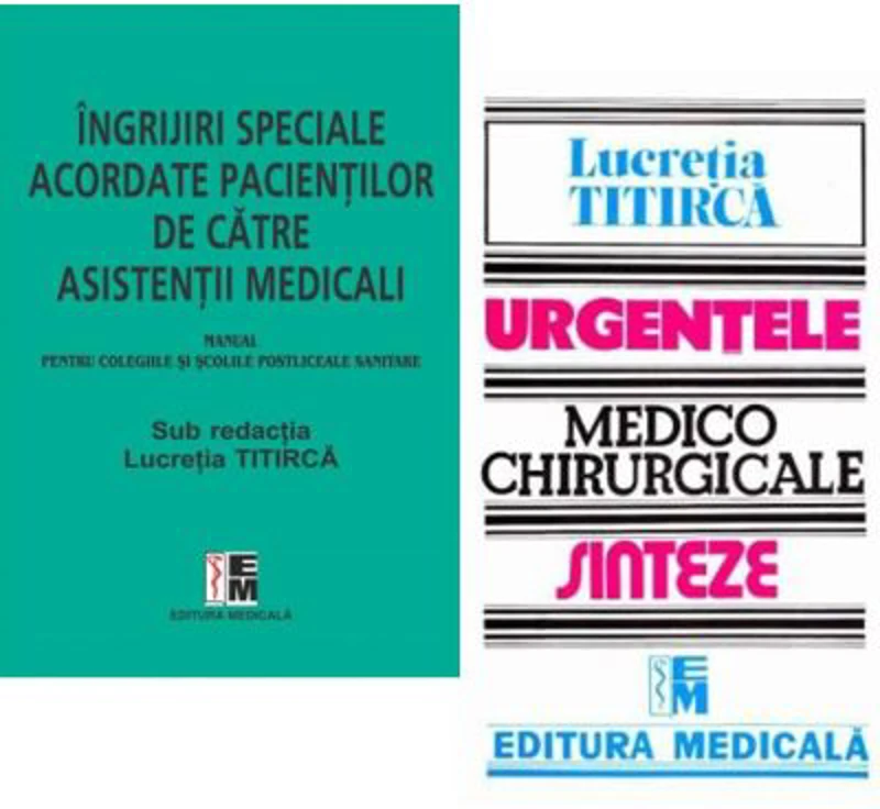 Pachet Ingrijiri speciale acordate pacientilor si Urgentele medico-chirurgicale - Lucretia Titirca